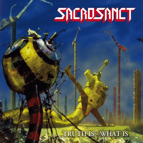 Sacrosanct (NL) : Truth Is - What Is